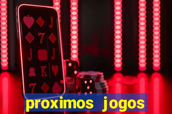 proximos jogos brasileirao serie a