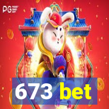 673 bet