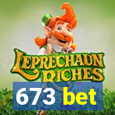 673 bet