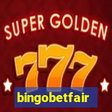 bingobetfair