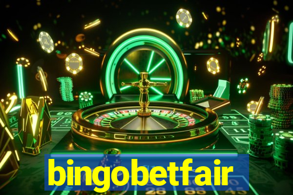 bingobetfair