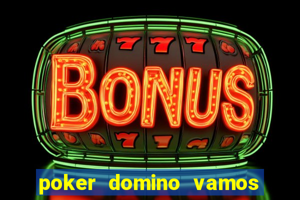 poker domino vamos penghasil uang