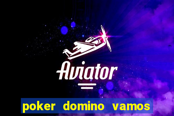 poker domino vamos penghasil uang