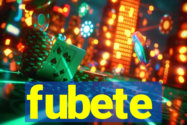 fubete