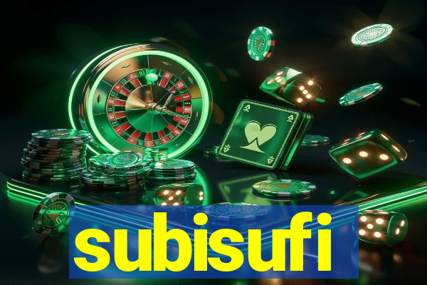 subisufi