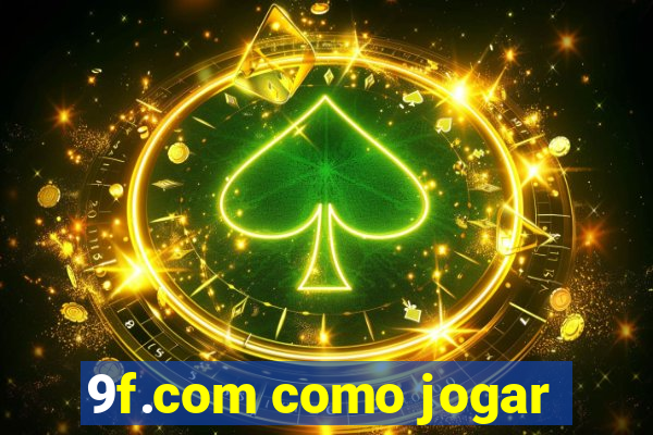 9f.com como jogar