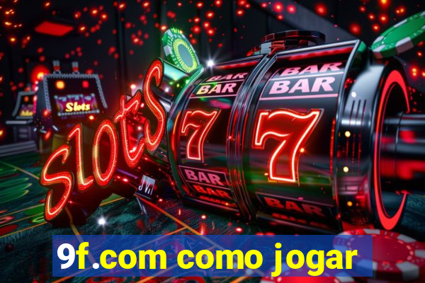 9f.com como jogar