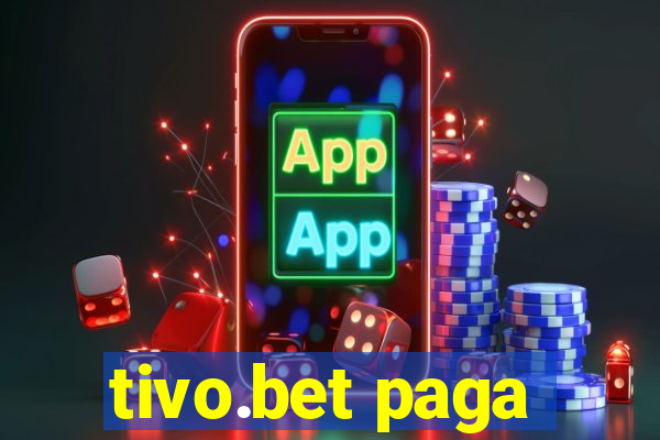 tivo.bet paga