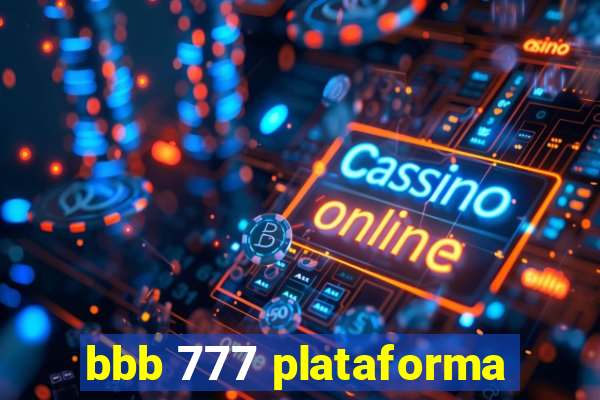 bbb 777 plataforma