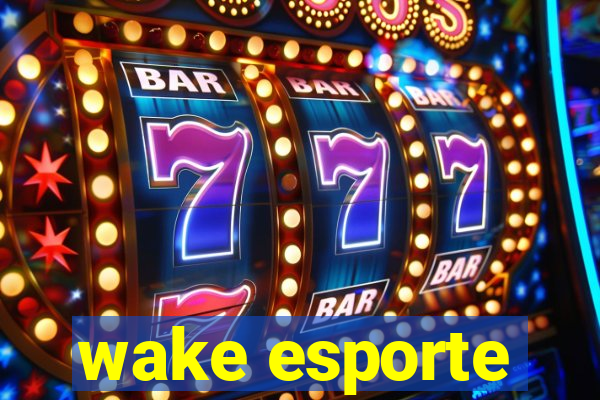 wake esporte