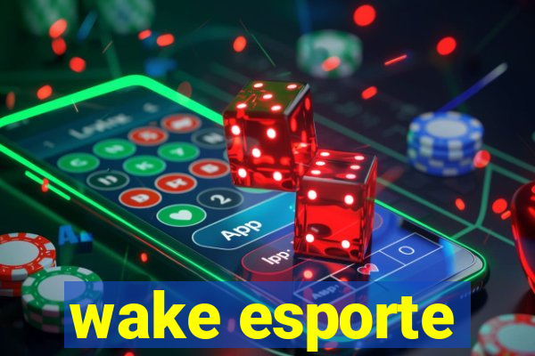 wake esporte