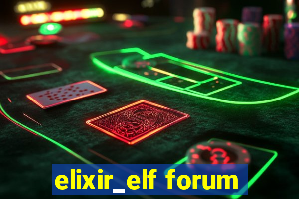 elixir_elf forum