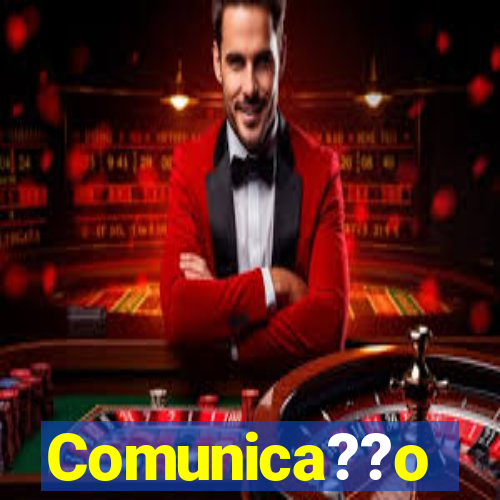 Comunica??o