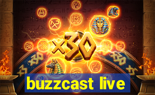 buzzcast live