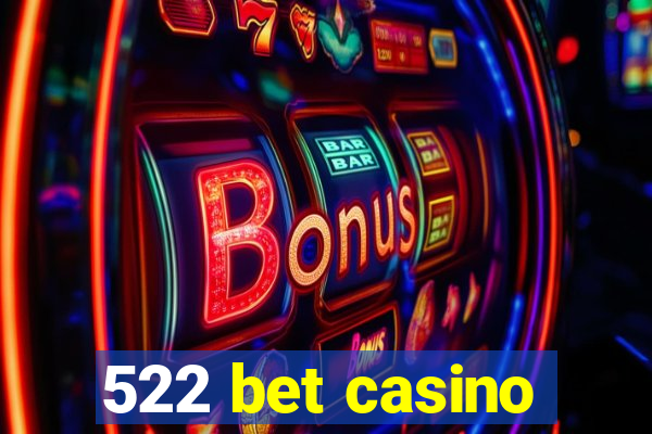 522 bet casino