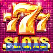 900bet lucky dragon