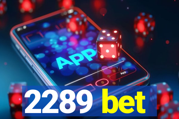 2289 bet