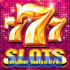 mulher melao live