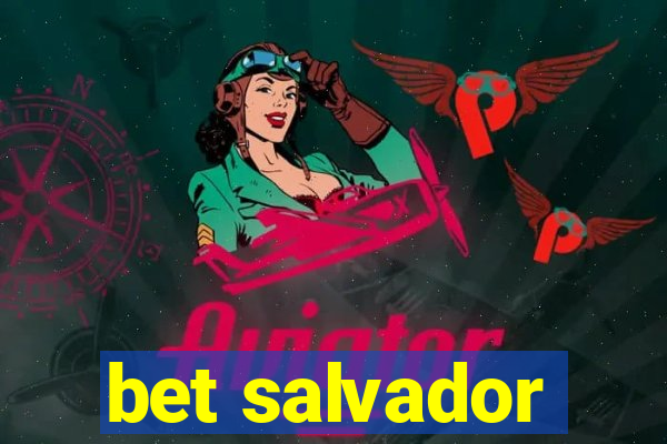 bet salvador