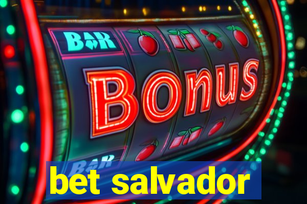 bet salvador