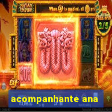 acompanhante ana