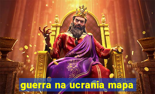 guerra na ucrania mapa