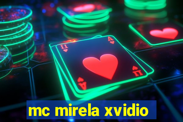 mc mirela xvidio