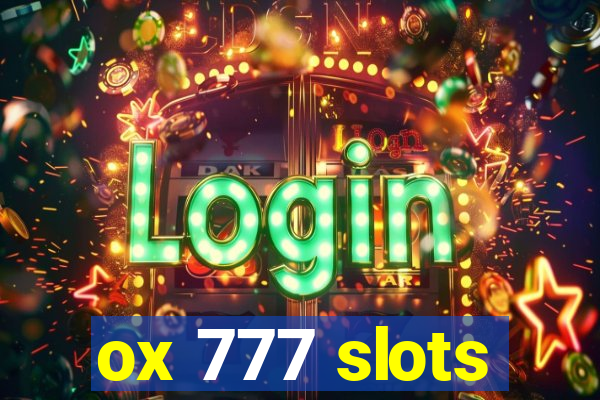 ox 777 slots