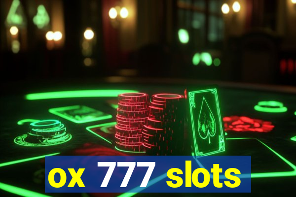 ox 777 slots