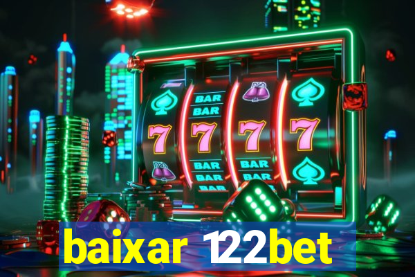 baixar 122bet