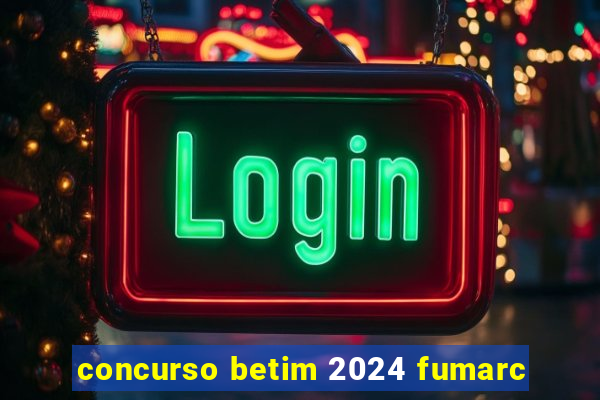 concurso betim 2024 fumarc