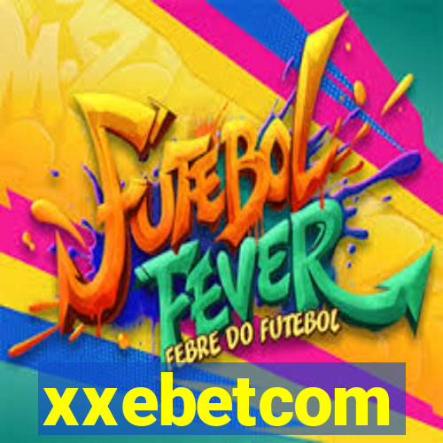 xxebetcom