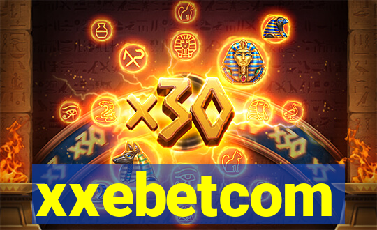 xxebetcom