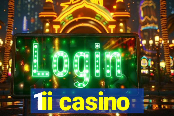 1ii casino