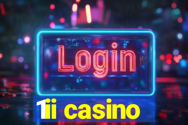 1ii casino