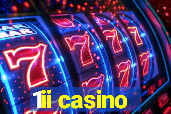 1ii casino