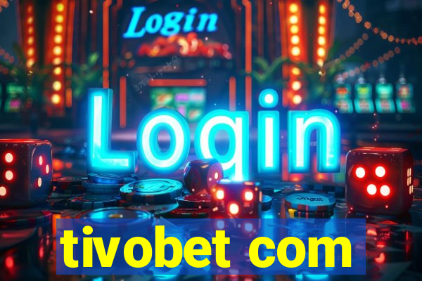 tivobet com