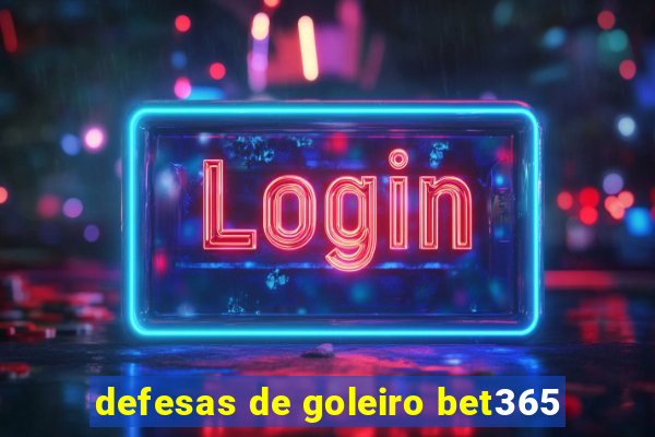 defesas de goleiro bet365