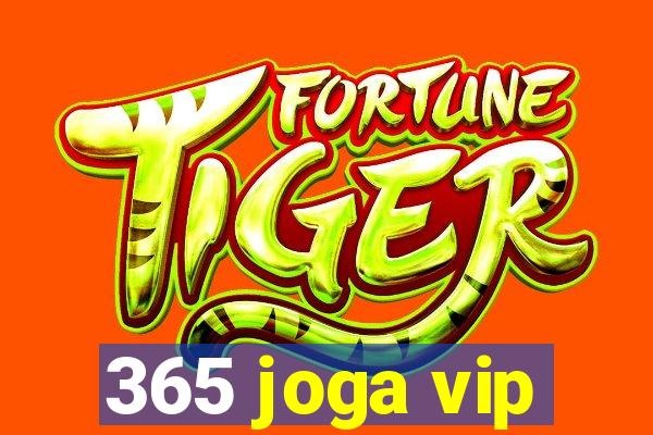 365 joga vip