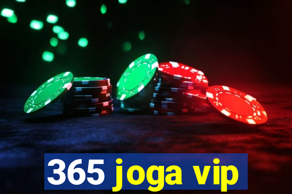 365 joga vip