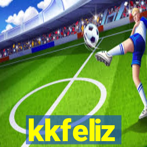 kkfeliz