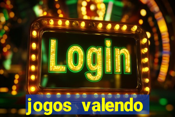 jogos valendo dinheiro online