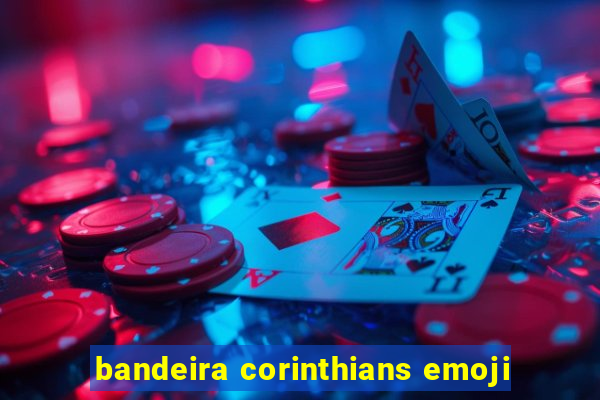 bandeira corinthians emoji