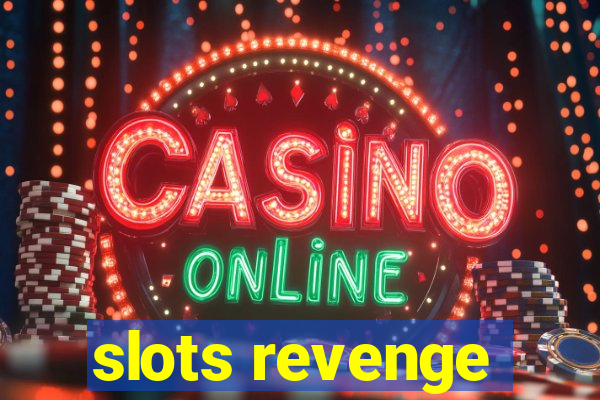 slots revenge