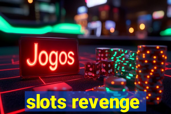 slots revenge