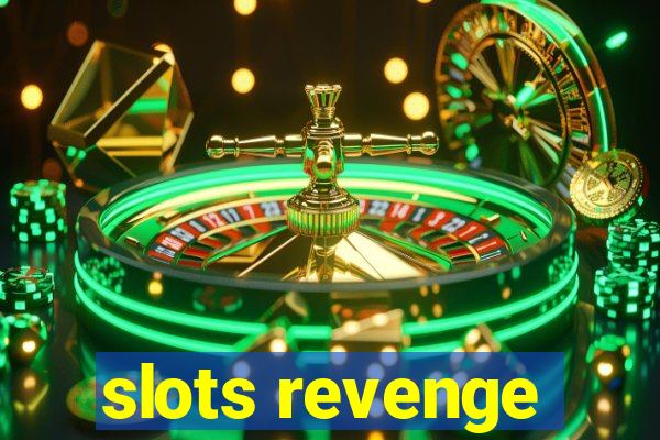 slots revenge