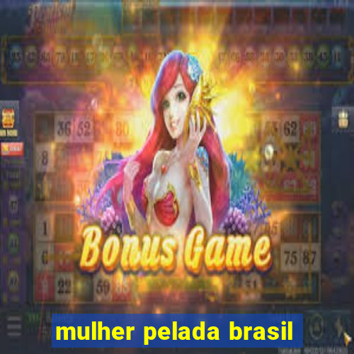 mulher pelada brasil