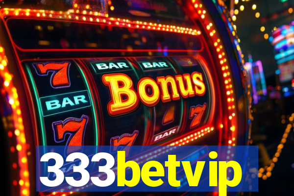 333betvip