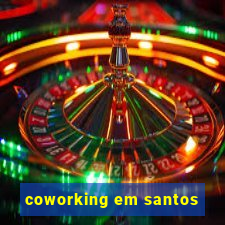 coworking em santos