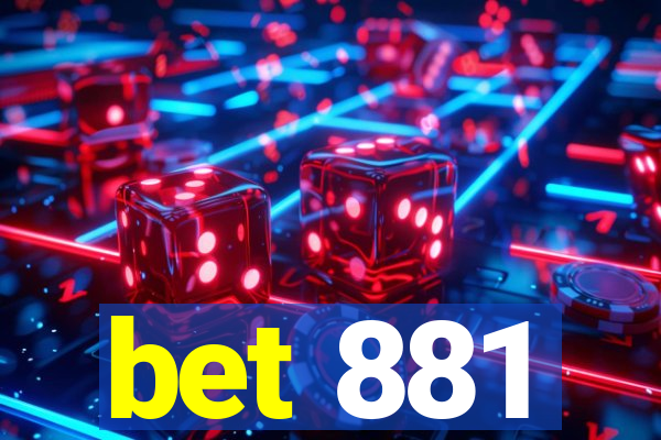 bet 881